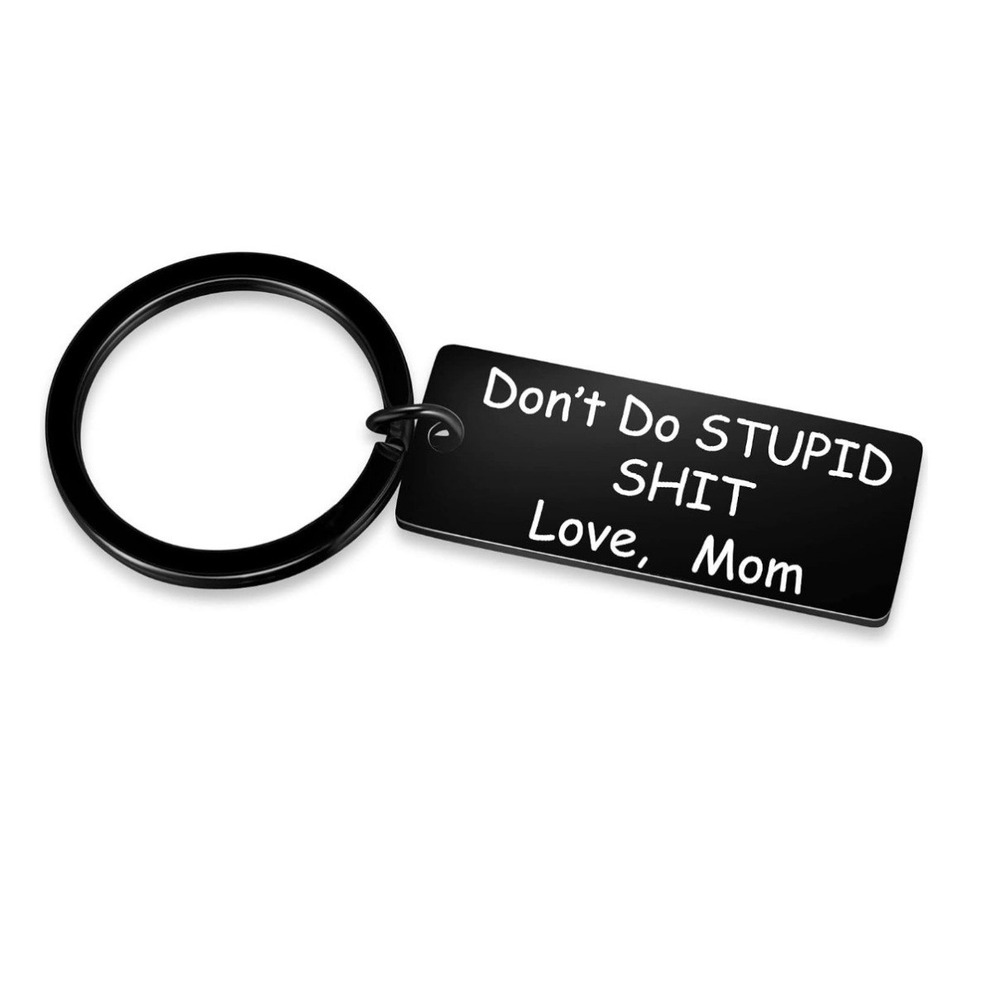 Dont Do Stupid Shit Love Mom Keychain Black Stainless Steel Funny Novelty Gift